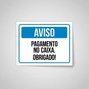 Imagem de Placa Acm Aviso Pagamento Caixa Obrigado 18X23 - Sinalizo
