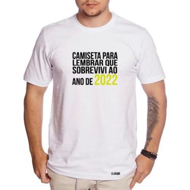 Imagem de Camiseta Sobrevivi A 2022 Saúde Ano Novo Vida Nova - Clan