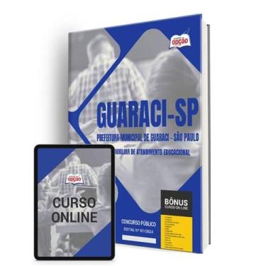 Imagem de Apostila Prefeitura de Guaraci - SP 2024 - Auxiliar de Atendimento Edu