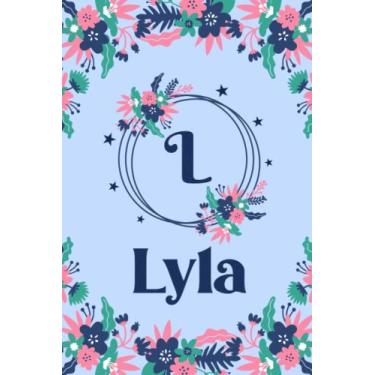 Imagem de Lyla Name: Pretty Floral Lyla Journal for Girls, 6” x 9” 120 Pages, Blue, Pink and Teal Cute L Monogram Flower Lover Pattern, Beautiful Lyla Name ... Lyla Lined Journal, Diary or Notebook