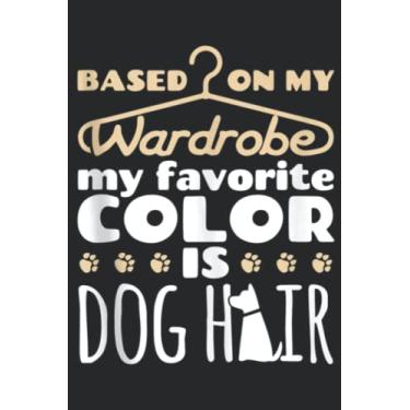 Imagem de My Favorite Color is Dog Hair Funny Owner Groomer Pet Sitter Meme: Lined Journal Notebook To Do Schedule, Medium 6x9 Inches, 110 Pages, Printed Cover