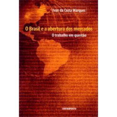 Imagem de Livro Brasil E A Abertura Dos Mercados O Trabalho Em Questão