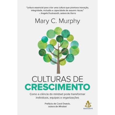 Imagem de Culturas de crescimento: Como a ciência do mindset pode transformar indivíduos, equipes e organizações