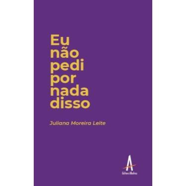 Imagem de Eu não pedi por nada disso - EDITORA ALBATROZ, 3