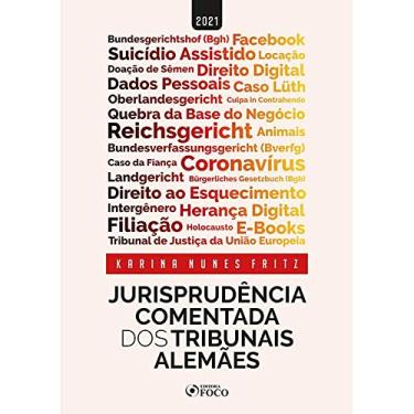 Imagem de JURISPRUDÊNCIA COMENTADA DOS TRIBUNAIS ALEMÃES - 1ª ED - 2021