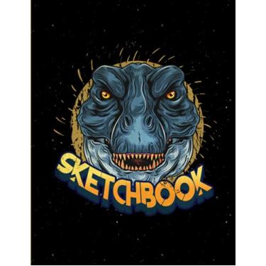 Imagem de Sketchbook: Roaring Dinosaur Sketchbook for boys Ages 4-8, Ages 9-12, Large Blank Sketchbook, 120 Pages, 8.5" x 11", Cool Dinosaur Blank Notebook for ... Cool Dinosaur Sketchbook, Kids Drawing Books
