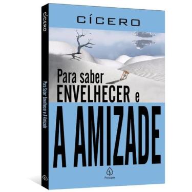 Imagem de Livro - Para saber envelhecer e A amizade