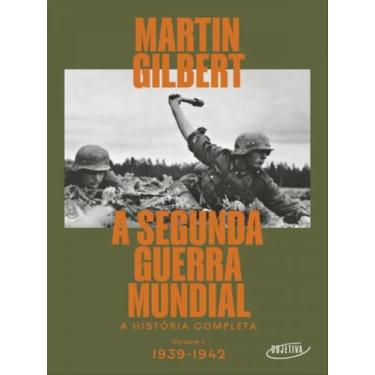 Imagem de Livro - A Segunda Guerra Mundial (Vol.1, 1939-1942) - Objetiva