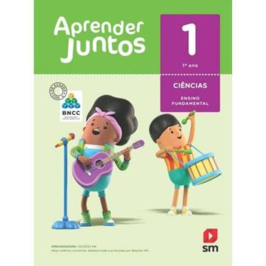 Imagem de Aprender Juntos Ciências 1 Ano - BNCC