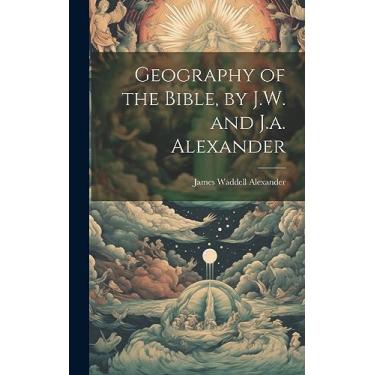 Imagem de Geography of the Bible, by J.W. and J.a. Alexander
