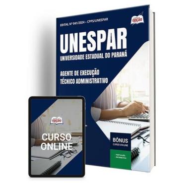Imagem de Apostila UNESPAR 2024 - Agente de Execução  Técnico Administrativo