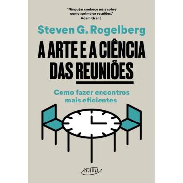 Imagem de A arte e a ciência das reuniões: Como fazer encontros mais eficientes
