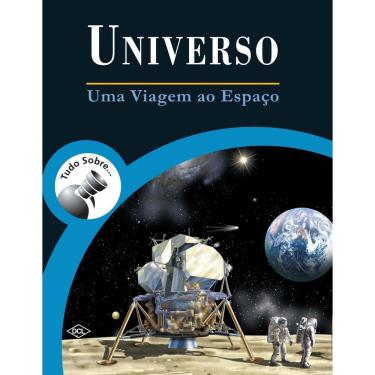 Imagem de Tudo Sobre Universo - Uma Viagem ao Espaço