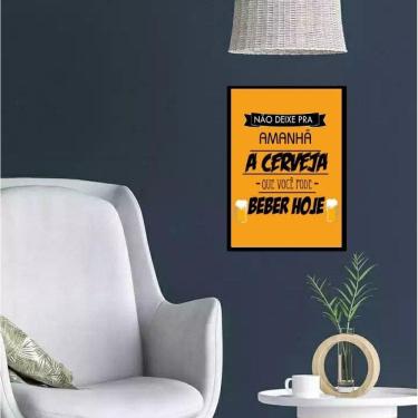 Imagem de Quadro Cerveja - Não Deixe Para Amanhã 33X24Cm