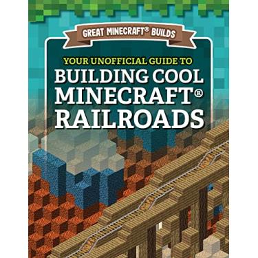 Imagem de Your Unofficial Guide to Building Cool Minecraft(r) Railroads