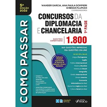 Imagem de COMO PASSAR EM CONCURSOS DA DIPLOMACIA E CHANCELARIA - 1.800 QUESTÕES COMENTADAS - 5ª ED - 2022