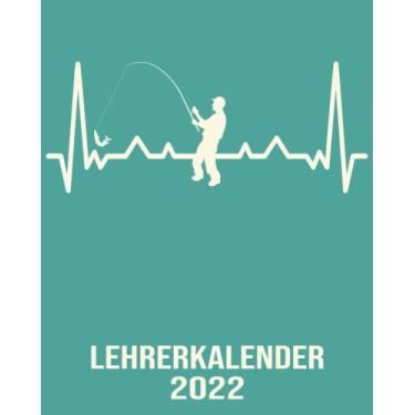 Imagem de Lehrerkalender 2022: 8x10 Kalender von 01/2022 - 12/2022 1 Tag = 1 Seite mit großem Tageskalender und großartiger Übersicht. Monatsübersicht, ... diesem Kalenderbuch / Herzschlag Angel Urlaub