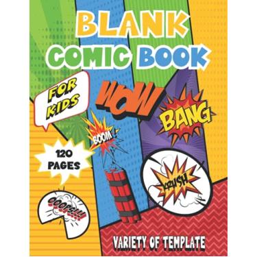 Imagem de blank comic book for kids: Notebook and sketchbook for kids and adults, over 110 templates to create your own comics book, 120 pages with large size 8.5" X 11"