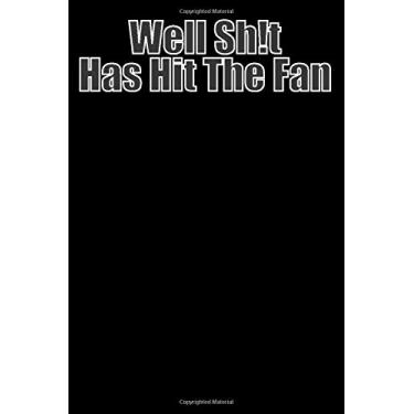 Imagem de Well Sh!t Has Hit The Fan: Funny Isolation Social Distancing Gift Humorous Toilet Paper Notebook/Journal With Lined Ruled Paper Gift For Women or Man - Home, Work, And School