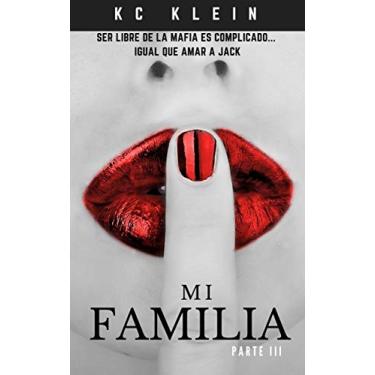 Imagem de Mi Familia: Parte III: Serie Casada con la mafia. (Spanish Edition)
