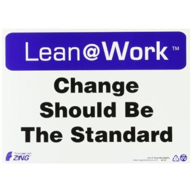 Imagem de Zing Green Products 2187 Placa de plástico reciclado Lean at Work "Change Should Be The Standard", 35,5 cm de comprimento, 25,4 cm de largura