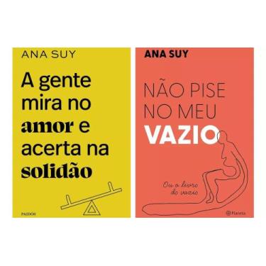 Imagem de Kit Livros A Gente Mira No Amor E Acerta Na Solidão + Não Pise No Meu 