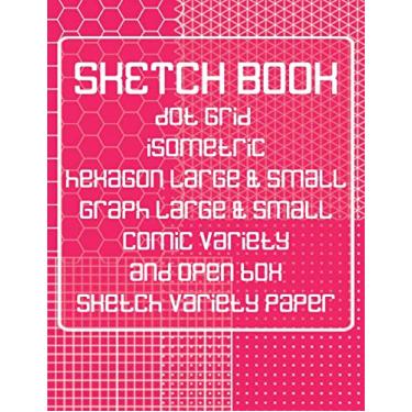 Imagem de Sketch Book: Dot Grid, Isometric, Hexagon, Graph, Comic Book, and Open Box Sketch Variety Paper Notebook for Drawing Doodling and Sketching Coral Pink: 50