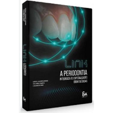Imagem de LINK - A PERIODONTIA INTEGRADA ÀS ESPECIALIDADES ODONTOLÓGICAS - Santo