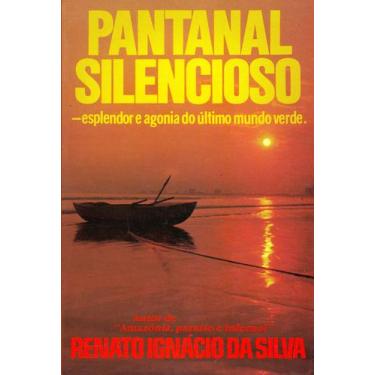Imagem de Pantanal Silencioso + Marca Página - Renato Ignacio