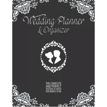 Imagem de Wedding Planner & Organizer: a wedding planner book and organizer for the bride and for Couples journal - Diary Engagement Gift Book & Calendar and ... list, Wedding budget, Planning Note and more