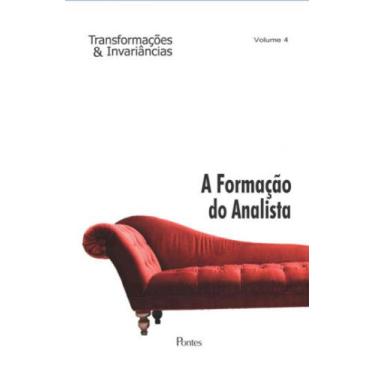 Imagem de Formaçao Do Analista, A - Coleçao Transformaçoes E Invariancias - Vol.