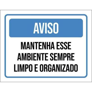Imagem de Kit 10 Placa Acm Mantenha Ambiente Limpo Organizado 18X23 - Sinalizo