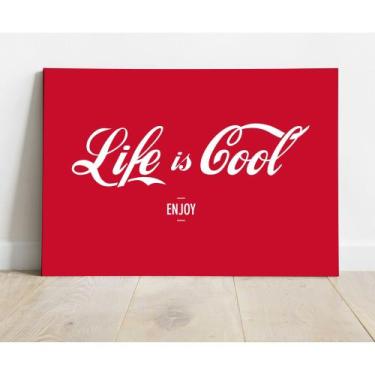 Imagem de Placa Decorativa Life is Cool - TaColado, 30x40cm