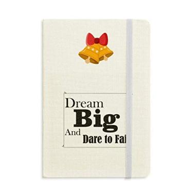 Imagem de Caderno com citação "Dream Big And Dare To Fail" mas Jingling Bell