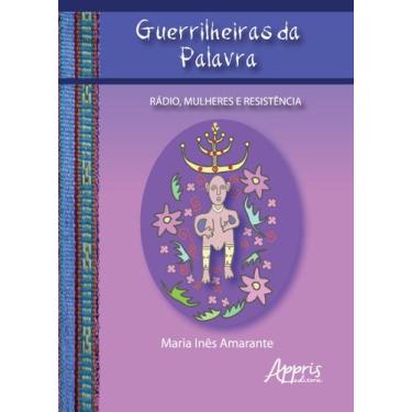 Imagem de Livro - Guerrilheiras da palavra: rádio, mulheres e resistência