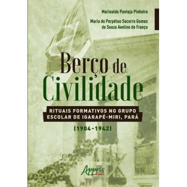 Imagem de Livro - Berço de civilidade: rituais formativos no grupo escolar de ig