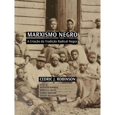 Imagem de Marxismo Negro - A Criação da Tradição Radical Negra