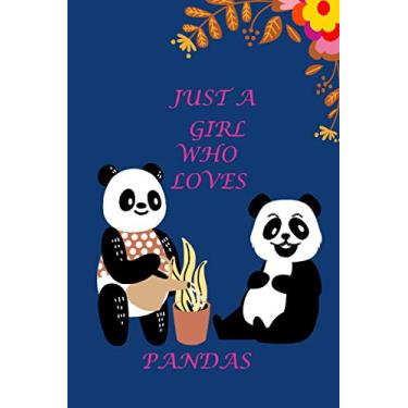 Imagem de Just A Girl Who Loves Pandas: Notebook Journal: 120 Page Paperback Notebook - (6"x9")