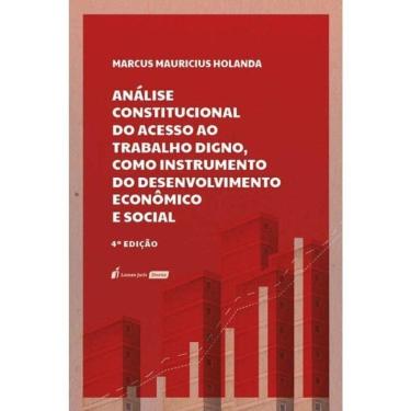 Imagem de Análise Constitucional Do Acesso Ao Trabalho Digno, Como Instrumento Do Desenvolvimento Econômico E