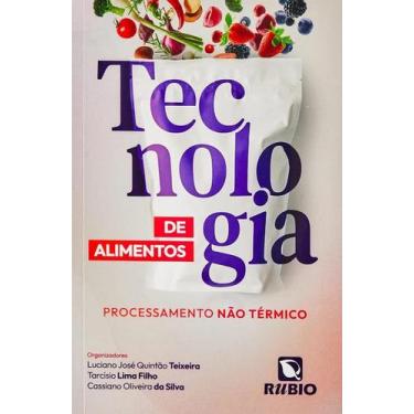Imagem de Tecnologia De Alimentos: Processamento Não Térmico - EDITORA RUBIO LTD