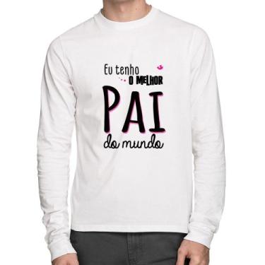 Imagem de Camiseta Algodão Eu tenho o melhor pai do mundo (rosa) Manga Longa - F