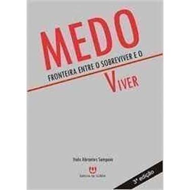 Imagem de Medo: Fronteira Entre O Sobreviver E O Viver