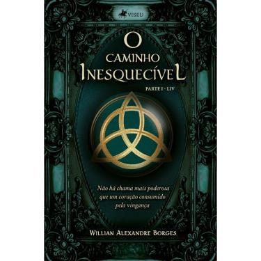 Imagem de O caminho Inesquecível: Não há chama mais poderosa que um coração consumido pela vingança