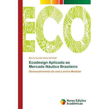 Imagem de Ecodesign Aplicado ao Mercado Náutico Brasileiro: Desenvolvimento de uma Lancha Modular