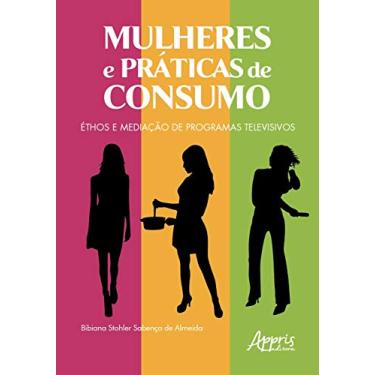 Imagem de Mulheres e práticas de consumo: éthos e mediação de programas televisivos