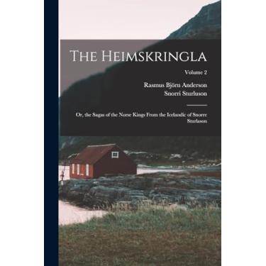 Imagem de The Heimskringla: Or, the Sagas of the Norse Kings From the Icelandic of Snorre Sturlason; Volume 2