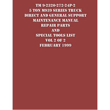 Imagem de TM 9-2320-272-24P-2 5 Ton M939 Series Truck Direct and General Support Maintenance Manual Repair Parts and Special Tools List Vol 2 of 2 February 1999