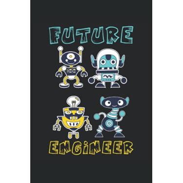 Imagem de Future Robotics Engineer: Notebook ingegneri Robotics |Journy Mechanical Engineering |Taccuino del regalo degli studenti della scuola robotica |Regalo del taccuino futura della robotica