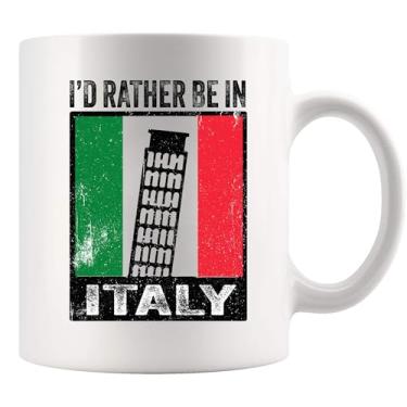 Imagem de I'd Rather Be In Italy Presentes italianos para homens mulheres presentes de viagem de irmã irmão amigos namorada namorada mãe pai bandeira da Itália novidade caneca de cerâmica 325 ml branco 325 ml