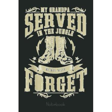 Imagem de My Grandpa Served in the Jungle Vietnam Veteran Notebook: US Navy Veteran Veterans Memorial Day, Journal 6 x 9, 110 Page Blank Lined Paperback Journal/Notebook Gift For Family Friends